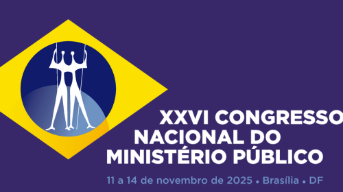 Inscrições abertas para o XXVI Congresso Nacional do Ministério Público